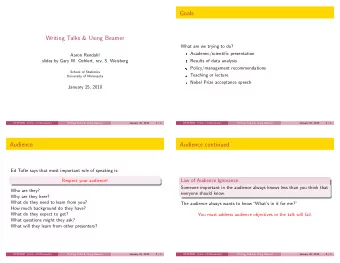 Goals  Writing Talks &amp; Using Beamer  What are we trying to do?  Academic/scientific