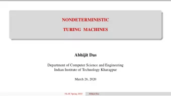 NONDETERMINISTIC  TURING MACHINES  Abhijit Das  Department of Computer Science and Engineering