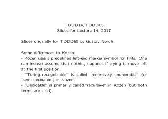 TDDD14/TDDD85  Slides for Lecture 14, 2017  Slides originally for TDDD65 by Gustav Nordh  Some