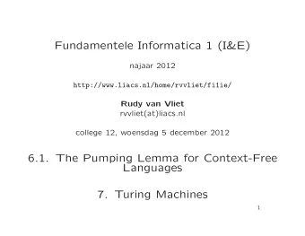 Fundamentele Informatica 1 (I&amp;E)  najaar 2012  http://www.liacs.nl/home/rvvliet/fi1ie/  Rudy