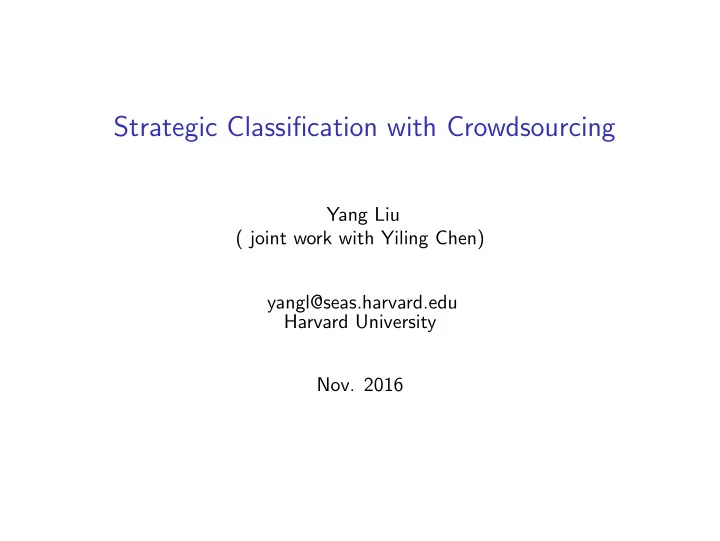strategic classification with crowdsourcing