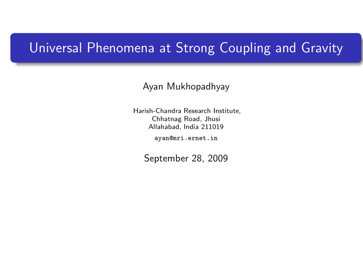 universal phenomena at strong coupling and gravity