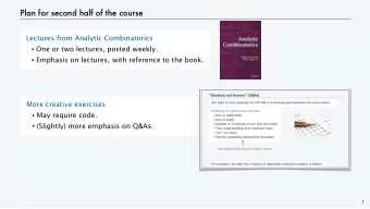 Plan for second half of the course  Lectures from Analytic Combinatorics  One or two lectures,
