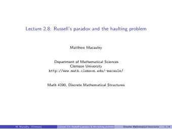 Lecture 2.8: Russells paradox and the haulting problem  Matthew Macauley  Department of