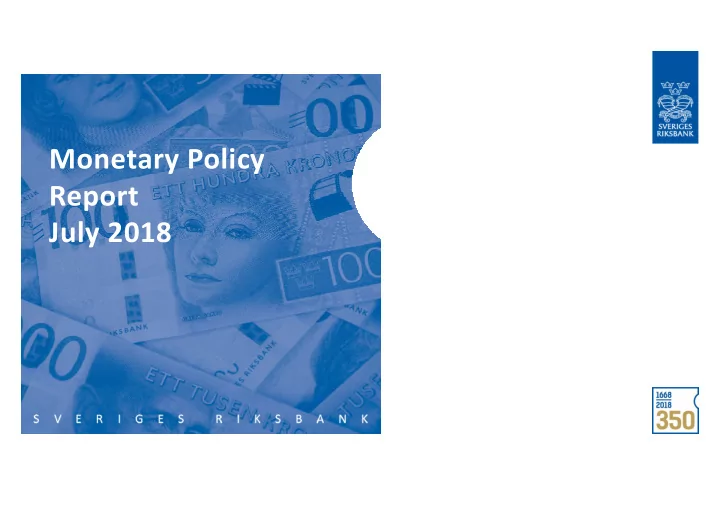 monetary policy report july 2018 chapter 1 figure 1 1