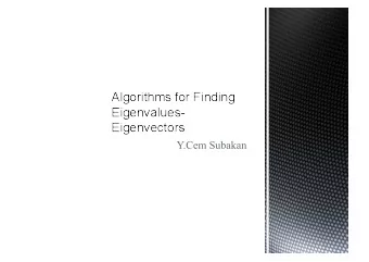 Y.Cem Subakan  In Lecture 26, we investigate triangulation to find the Schur decomposition of a