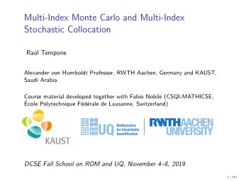 Multi-Index Monte Carlo and Multi-Index  Stochastic Collocation  Ra  ul Tempone  Alexander von