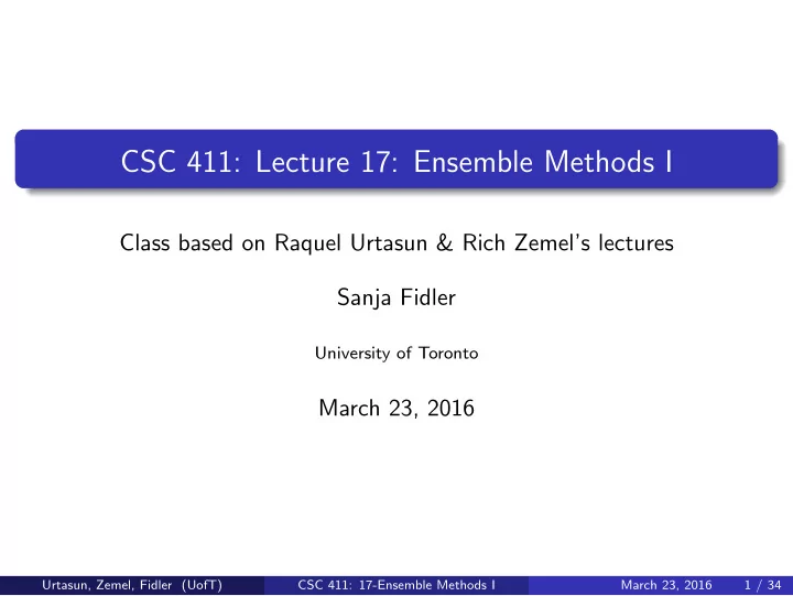 csc 411 lecture 17 ensemble methods i