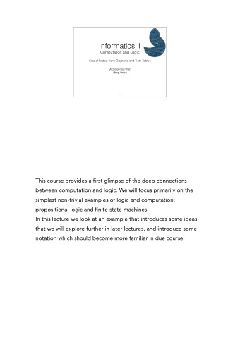 Informatics 1  Computation and Logic  Sets of States: Venn Diagrams and Truth Tables  Michael