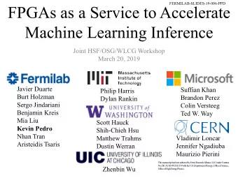 FPGAs as a Service to Accelerate  Machine Learning Inference  Joint HSF/OSG/WLCG Workshop  March