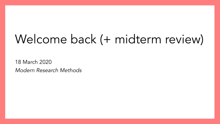 welcome back midterm review
