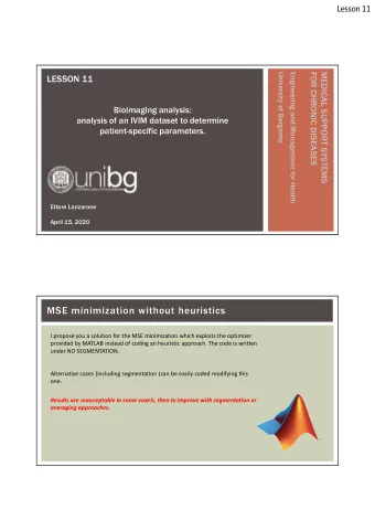 MSE minimization without heuristics  I propose you a solution for the MSE minimization which