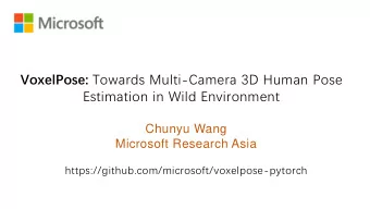 VoxelPose: Towards Multi-Camera 3D Human Pose  Estimation in Wild Environment  Chunyu Wang