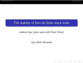The stability of Kerr-de Sitter black holes  Andr  as Vasy (joint work with Peter Hintz)  July