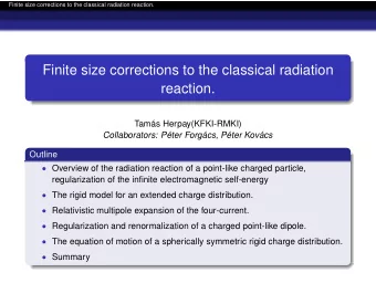Finite size corrections to the classical radiation  reaction.  Tams Herpay(KFKI-RMKI)
