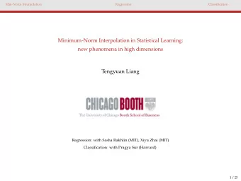 Minimum-Norm Interpolation in Statistical Learning:  new phenomena in high dimensions  Tengyuan