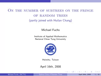 On the number of subtrees on the fringe  of random trees  (partly joined with Huilan Chang)