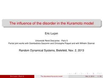 The influence of the disorder in the Kuramoto model  Eric Luon  Universit Ren Descartes -