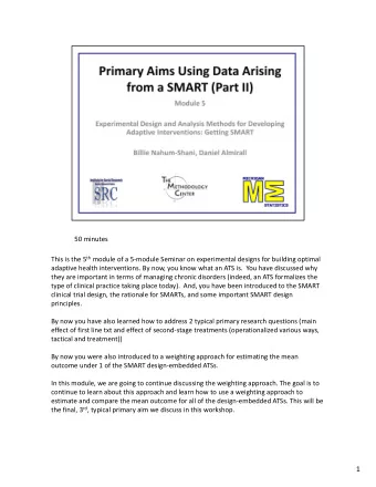 1 Outline  2 Outline  3 Review the characteristics of this SMART design  4 This primary aim is a