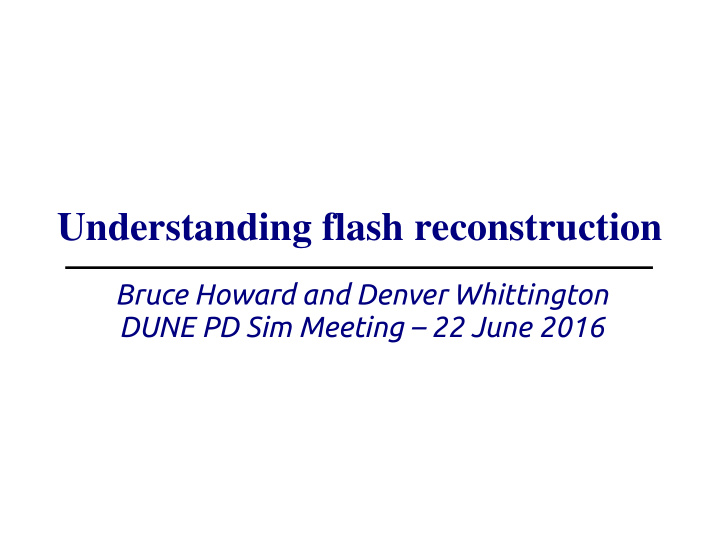 understanding flash reconstruction