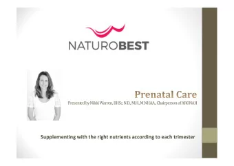 Supplementing with the right nutrients according to each trimester  Overview  Why there is a