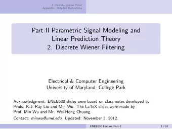 Part-II Parametric Signal Modeling and  Linear Prediction Theory  2. Discrete Wiener Filtering