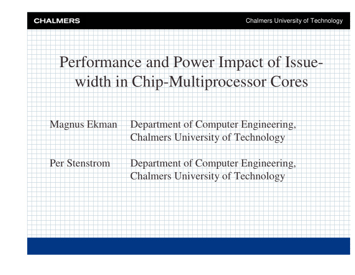 performance and power impact of issue width in chip