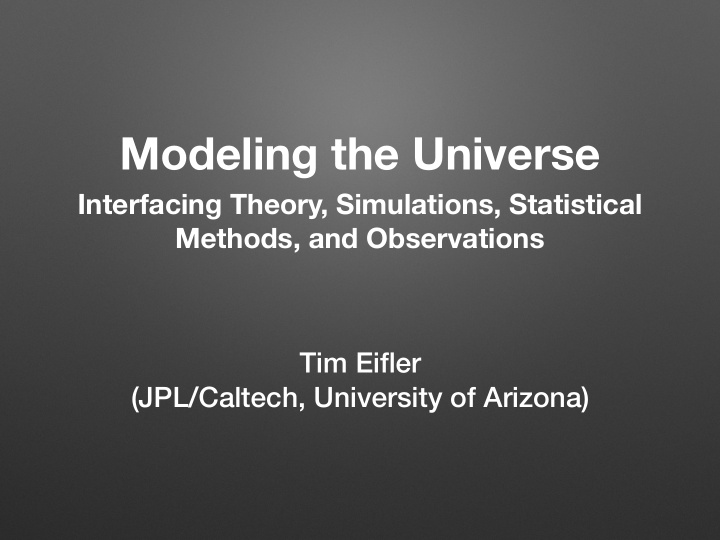 modeling the universe