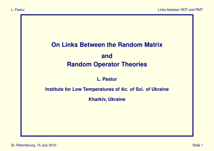 on links between the random matrix and random operator