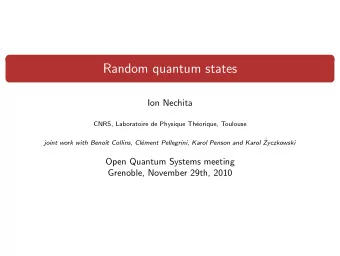 Random quantum states  Ion Nechita  CNRS, Laboratoire de Physique Th  eorique, Toulouse  ement