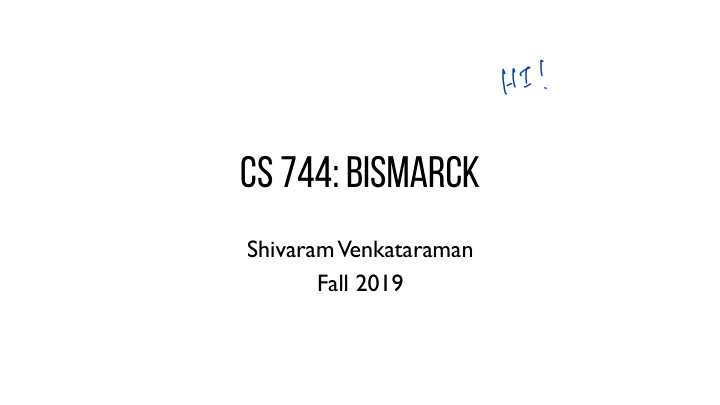 cs 744 bismarck