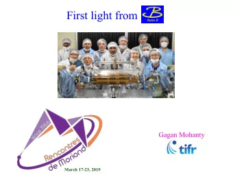 First light from  Gagan Mohanty  March 17-23, 2019  Flavor physics: why?  E ~ m  m.  t ~ 1