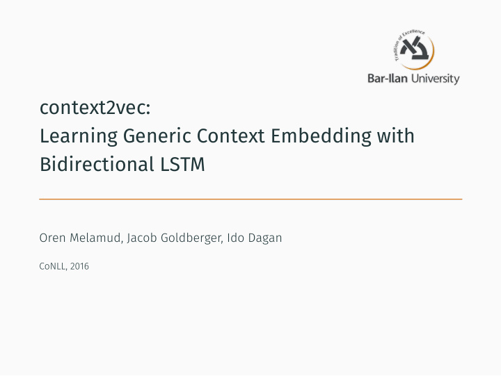 context2vec learning generic context embedding with