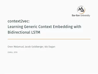 context2vec:  Learning Generic Context Embedding with  Bidirectional LSTM   Target: bank  2