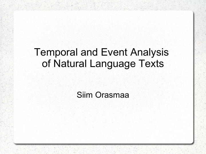 temporal and event analysis of natural language texts