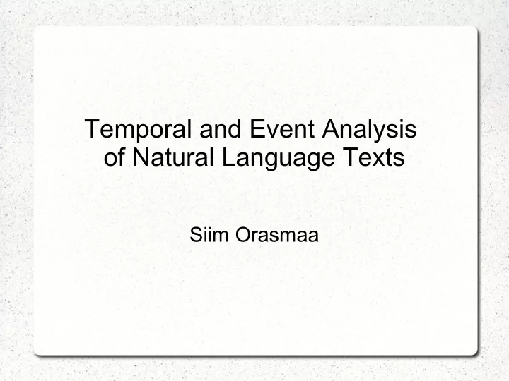 temporal and event analysis of natural language texts