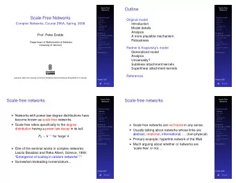 Outline  Scale-Free  Networks  Networks  Scale-Free Networks  Original model  Original model