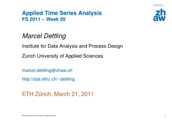 Marcel Dettling  Institute for Data Analysis and Process Design  Zurich University of Applied