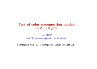 Test of color-reconnection models in Z  3 jets  G.Rudolph  Inst.f.Experimentalphysik, Uni