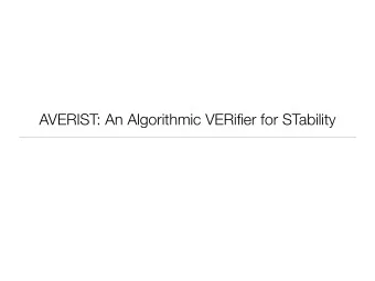 AVERIST: An Algorithmic VERifier for STability  AVERIST ARCHITECTURE  AVERIST architecture  Linear