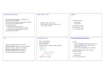Stable Marriage Problem  What criteria to use?  Stability.  Introduced by Gale and Shapley in a