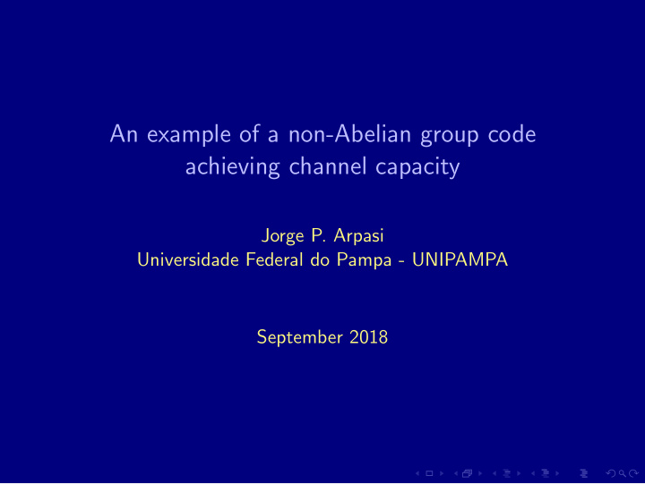 an example of a non abelian group code achieving channel