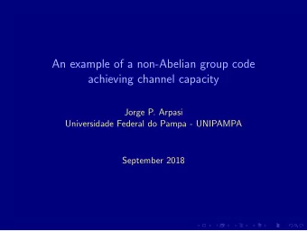 An example of a non-Abelian group code  achieving channel capacity  Jorge P. Arpasi  Universidade