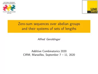 Zero-sum sequences over abelian groups  and their systems of sets of lengths  Alfred Geroldinger