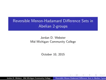 Reversible Menon-Hadamard Difference Sets in  Abelian 2-groups  Jordan D. Webster  Mid Michigan