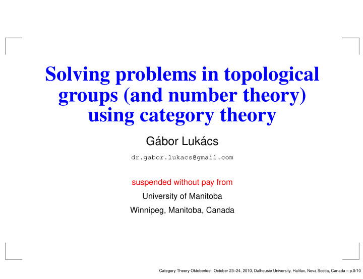 solving problems in topological groups and number theory