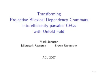 Transforming  Projective Bilexical Dependency Grammars  into efficiently-parsable CFGs  with