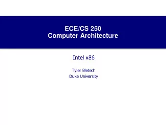 ECE/CS 250  Computer Architecture  Intel x86  Tyler Bletsch  Duke University  Basic differences