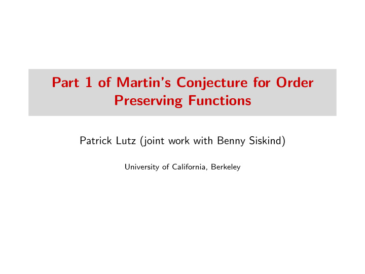 part 1 of martin s conjecture for order preserving