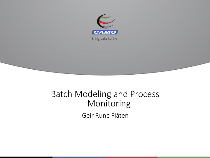 batch modeling and process monitoring geir rune fl ten
